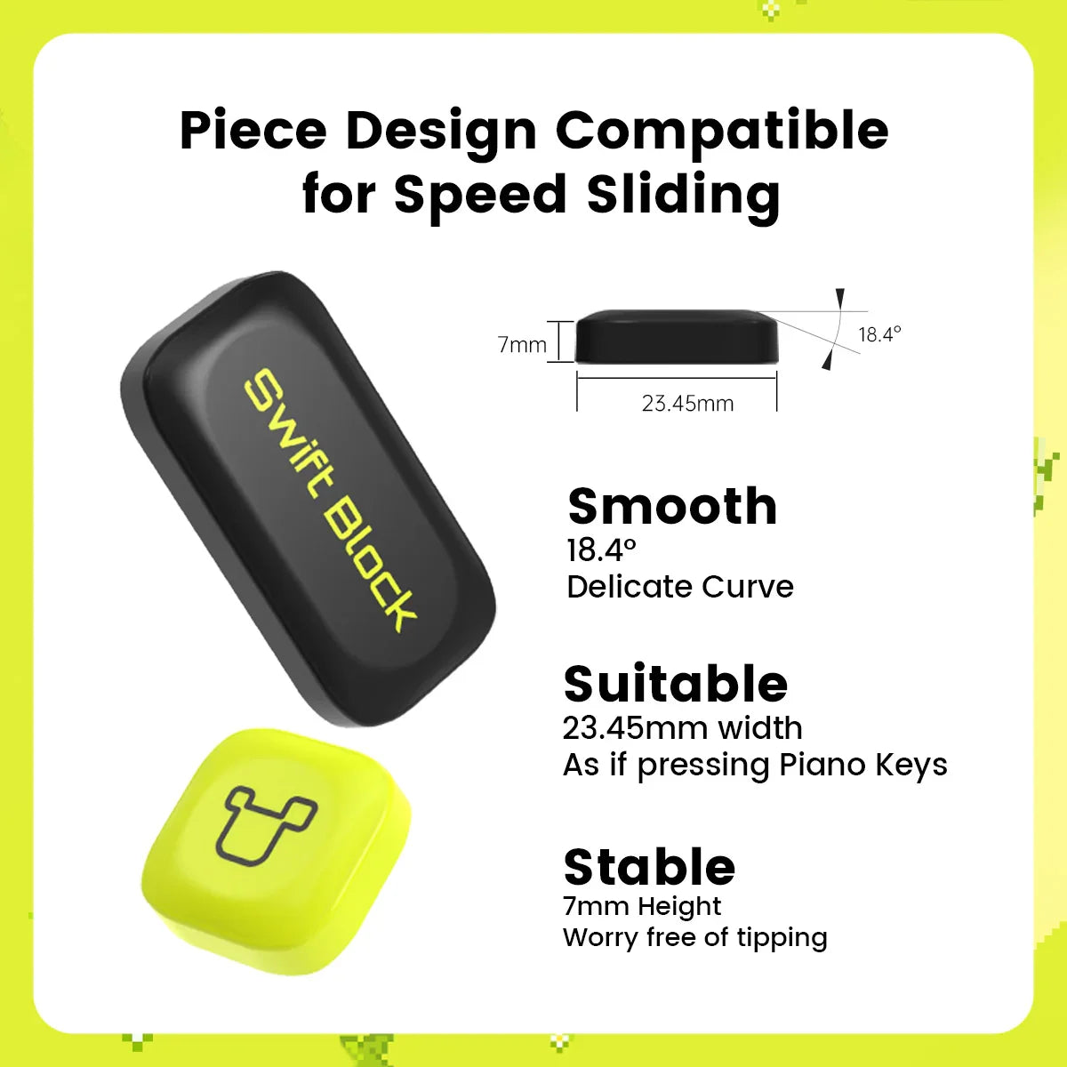 Swift Block keycap with smooth 18.4° curve, 23.45mm width, 7mm height for stable, speed sliding keyboard use