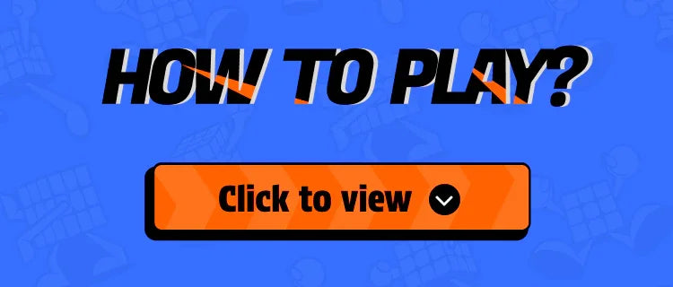 Blue background with bold text How to Play and an orange Click to view button with downward arrow